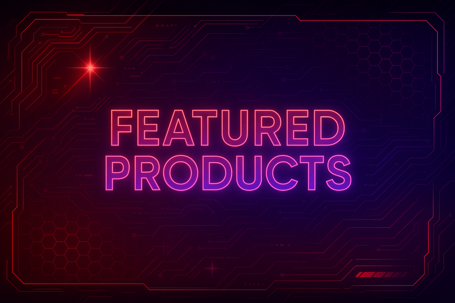 FEATURED PRODUCTS
